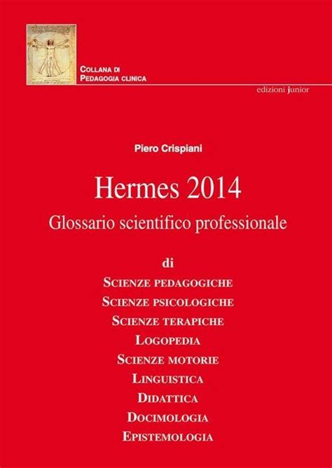 hermes 2014 glossario scientifico professionale piero crispiani|Hermes V. Glossario scientifico.